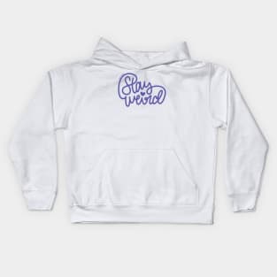 Stay Weird (Indigo) Kids Hoodie